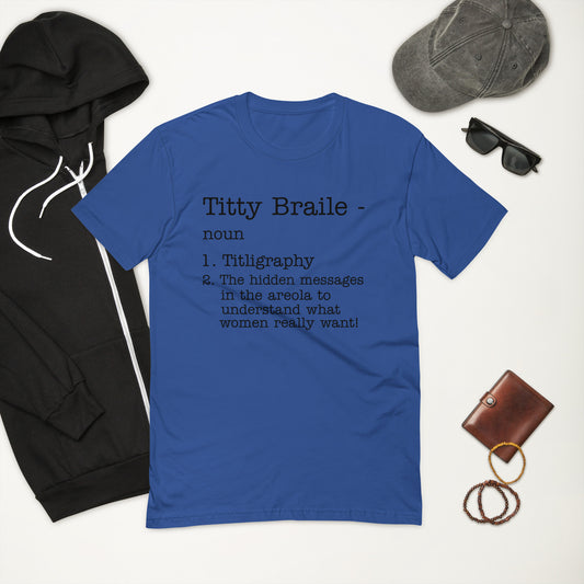 Titty Braile the Tee!